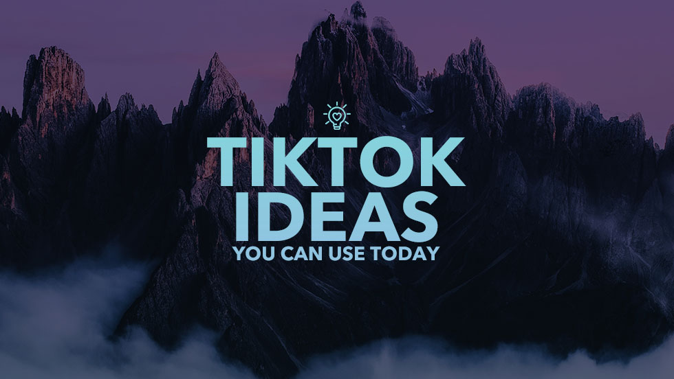 9 TikTok Ideas You Can Use Today