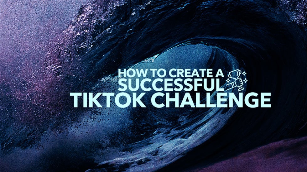 How to Create a Successful TikTok Challenge