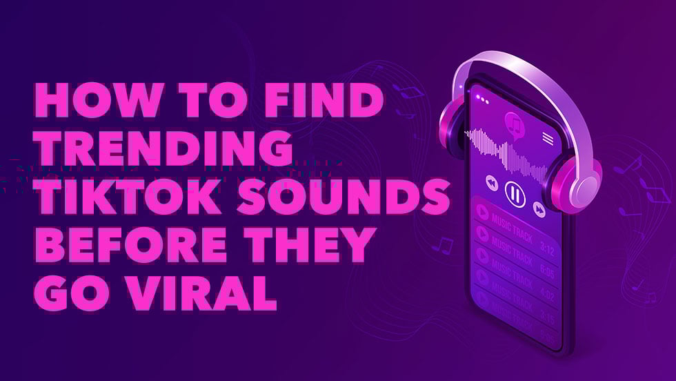 How to find trending TikTok sounds before they go viral