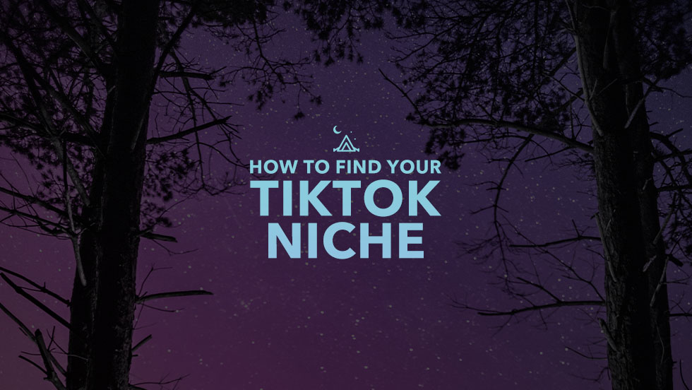 How to Find Your Niche on TikTok