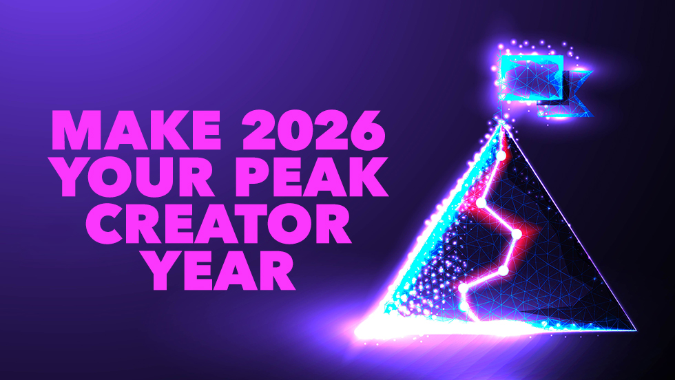 How To Make 2026 Your Peak Creator Year