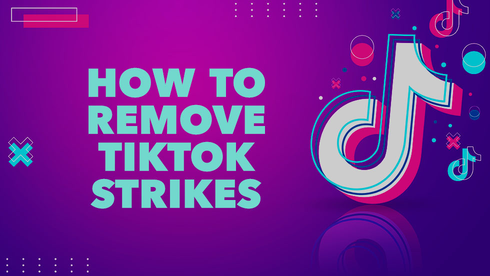 How to remove TikTok strikes