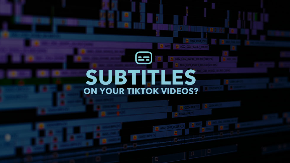 Should You Include Subtitles on Your TikTok Video? Here's Everything You Should Know