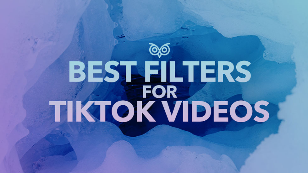 The Best Filters for TikTok Videos