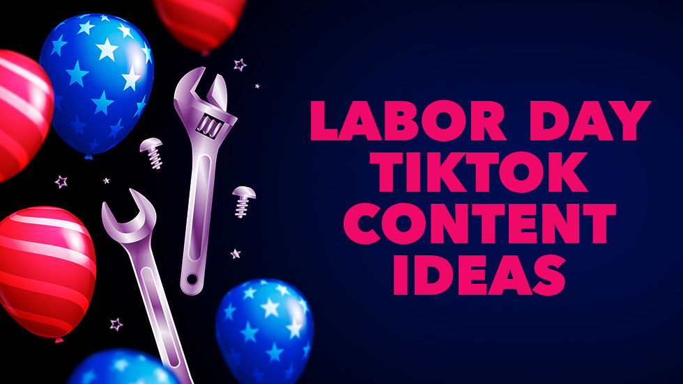 TikTok Content Ideas for US Labor Day
